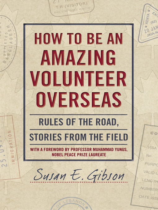 Title details for How to Be an Amazing Volunteer Overseas by Susan E. Gibson - Available